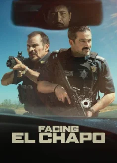 Facing El Chapo Filmyzilla (2026) Hindi Dubbed Netflix